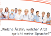 Welche Ärztin, welcher Arzt spricht meine Sprache?